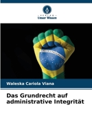 Das Grundrecht auf administrative Integrität (German Edition) 6208150949 Book Cover