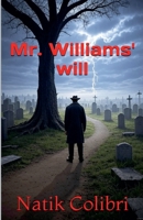 Mr Williams' will B0CCQF634H Book Cover