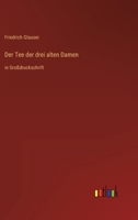 Der Tee der drei alten Damen (Großdruck) (German Edition) 3847837834 Book Cover
