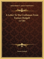 A Letter to the Craftsman from Eustace Budgell 1436736609 Book Cover