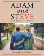 Adam and Steve: Mind, Body & Soul Workbook B0GS4185R4 Book Cover