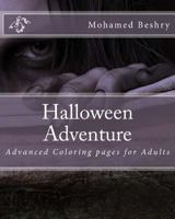 Halloween Adventure: Advanced Adult Coloring Pages 1539937348 Book Cover