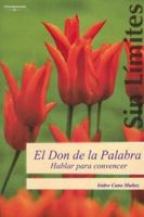 El don de la palabra: hablar para convencer 8497324234 Book Cover