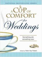 A Cup of Comfort for Weddings: Something Old Something New (A Cup of Comfort) 1598696998 Book Cover