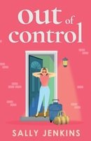 Out of Control: A hilarious, later-in-life rom-com of second chances and new beginnings 1781898464 Book Cover