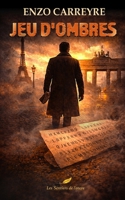 Jeu d'ombres (French Edition) B0GMBB8XP6 Book Cover