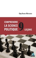 COMPRENDRE LA SCIENCE POLITIQUE EN 9 LECONS (French Edition) 2806103320 Book Cover