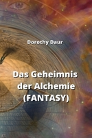 Das Geheimnis der Alchemie (FANTASY) (German Edition) 9877821567 Book Cover