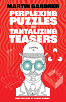 Perplexing Puzzles and Tantalizing Teasers (Math & Logic Puzzles) 0671293273 Book Cover