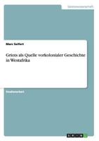 Griots als Quelle vorkolonialer Geschichte in Westafrika 3656519900 Book Cover