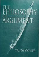 The Philosophy of Argument (Studies in Critical Thinking & Informal Logic, Vol. 3) 0916475271 Book Cover