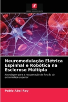 Neuromodulação Elétrica Espinhal e Robótica na Esclerose Múltipla 6203655872 Book Cover