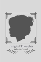 Tangled Thoughts B0CGC6Y1Q4 Book Cover