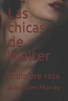 Las chicas de Walter: Urdimbre rosa B08GRN6QKT Book Cover