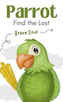 Parrot Find the Lost (Boys and Girls) B0DXBL18T1 Book Cover