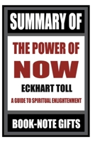 Summary of The Power of Now: A Guide to Spiritual Enlightenment 1706276079 Book Cover