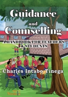 Guidance and Counselling: A Handbook for Teachers and Students 9966082492 Book Cover