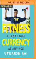 The Fitness Currency: At Any Stage, At Any Age 9353040752 Book Cover