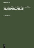 Que Barbaridad! II: Einfuhrung in Die Spanische Sprache. Kontrastiv-Kognitiver Sprachlehrkurs Auf Audiovisueller Grundlage - Lehrbuch 3484502126 Book Cover