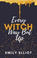 Every Witch Way But Up B0BFV42SFF Book Cover