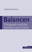 Balancen: Pädagogik Und Das Streben Nach Glück 3506756230 Book Cover