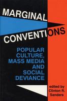 Marginal Conventions: Popular Culture Mass Media & Social Deviance 0879724900 Book Cover