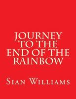 Journey to the End of the Rainbow 1523607211 Book Cover