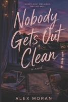 Nobody Gets Out Clean (The Love and Damage) B0H7BX24N4 Book Cover