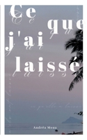 Ce que j'ai laissé (French Edition) 2322557617 Book Cover