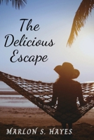 The Delicious Escape 1088223982 Book Cover