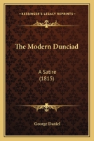 The Modern Dunciad: A Satire 1120905230 Book Cover