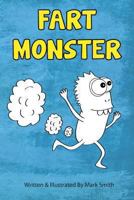 Fart Monster 1493510193 Book Cover