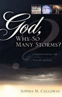 God, Why So Many Storms? 1600348173 Book Cover