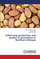 Enhancing production and quality of groundnut in Northern Ethiopia 3659379751 Book Cover