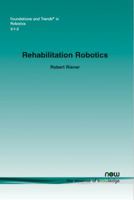 Rehabilitation Robotics 1601987404 Book Cover