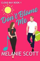 Don't Blame Me: Discreet cover edition 1923157132 Book Cover