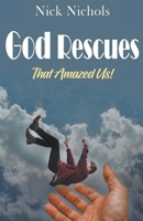God Rescues -- That Amazed Us! B0C692CQBY Book Cover