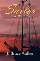 Sailor Take Warning 1468572555 Book Cover