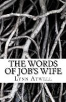 The Words of Job's Wife 1461182808 Book Cover
