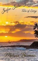 Surfer, Sailor, Smuggler: Tales of Living 0990382060 Book Cover