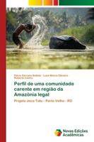 Perfil de uma comunidade carente em região da Amazônia legal 3330739614 Book Cover