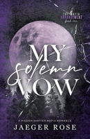 My Solemn Vow: A Hidden Wolf Shifter Romance (The Mafia Arrangement - Discreet Covers) B0DW4F8VKV Book Cover