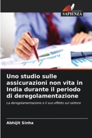 Uno studio sulle assicurazioni non vita in India durante il periodo di deregolamentazione: La deregolamentazione e il suo effetto sul settore (Italian Edition) 6208724430 Book Cover