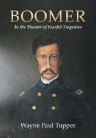 Boomer: In the Theater of Fearful Tragedies B0D9Z8G1BG Book Cover