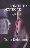 L'Infinito dentro Te capitolo 1 B0BQXW29SJ Book Cover
