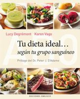 Tu Dieta Ideal Segun Tu Grupo Sanguineo 8497779339 Book Cover