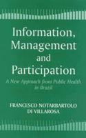 Information, Management and Participation: A New Approach from Public Health in Brazil 071464353X Book Cover