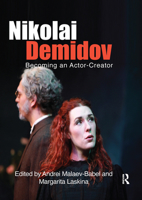Nikolai Demidov: Becoming an Actor-Creator 0367737000 Book Cover