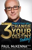 The 3 Things That Will Change Your Destiny Today! 1401949096 Book Cover