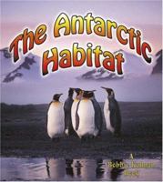 El Habitat De La Antartida/ The Antarctic Habitat (Introduccion a Los Habitats / Introduction to Habitats) (Spanish Edition) 0778729842 Book Cover
